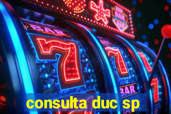 consulta duc sp